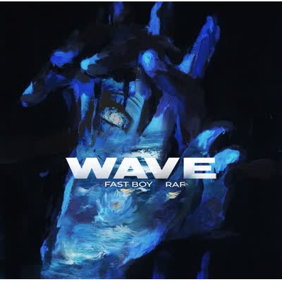 FAST BOY UND RAF - WAVE
