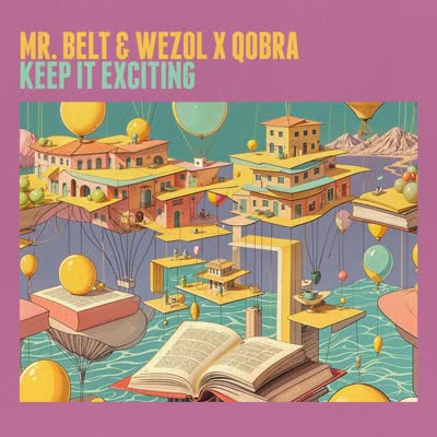 MR. BELT AND WEZOL UND QOBRA - KEEP IT EXCITING