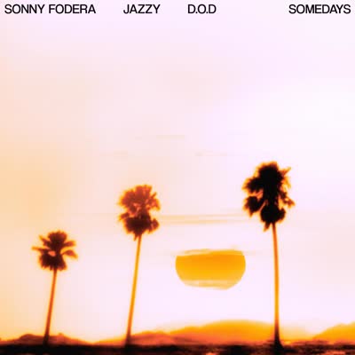 SONNY FODERA UND JAZZY MIT D.O.D - SOMEDAYS