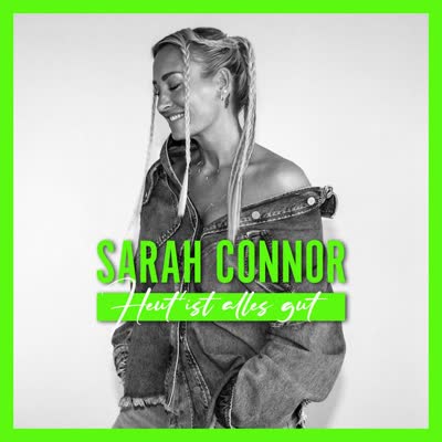 SARAH CONNOR - HEUT IST ALLES GUT