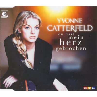 YVONNE CATTERFELD - DU HAST MEIN HERZ GEBROCHEN