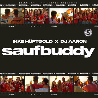 IKKE HUEFTGOLD UND DJ AARON - SAUFBUDDY