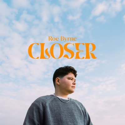 ROE BYRNE - CLOSER