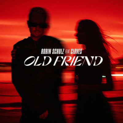ROBIN SCHULZ - OLD FRIEND