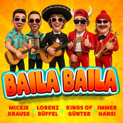 MICKIE KRAUSE, LORENZ BÜFFEL, KINGS OF GÜNTER UND IMMER HANSI - BAILA BAILA