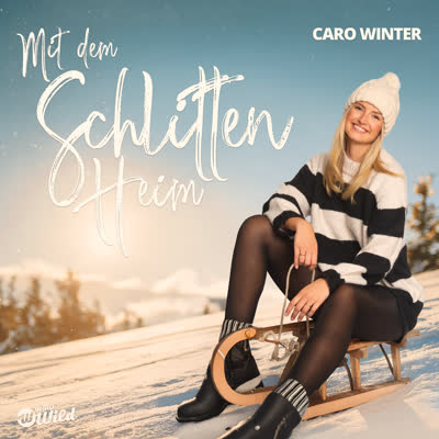 CARO WINTER - MIT DEM SCHLITTEN HEIM