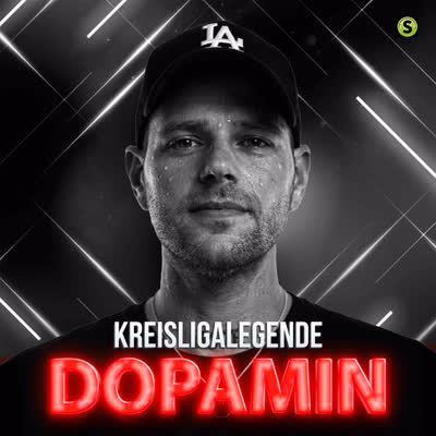 KREISLIGALEGENDE - DOPAMIN