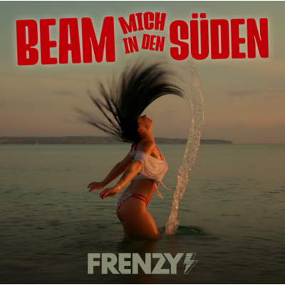 FRENZY - BEAM MICH IN DEN SÜDEN