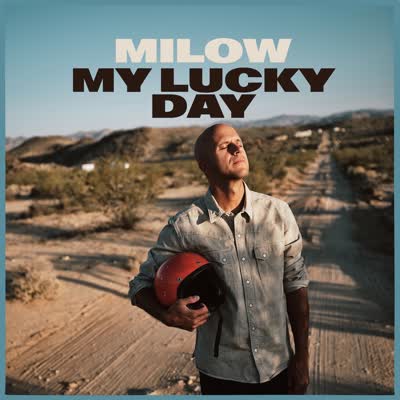 MILOW - MY LUCKY DAY