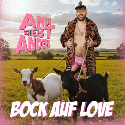 ANDI SCHIEBT ANDERS - BOCK AUF LOVE