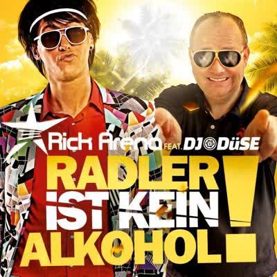 RICK ARENA - RADLER IST KEIN ALKOHOL