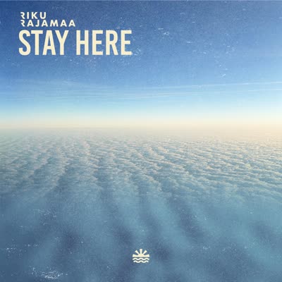 RIKU RAJAMAA - STAY HERE