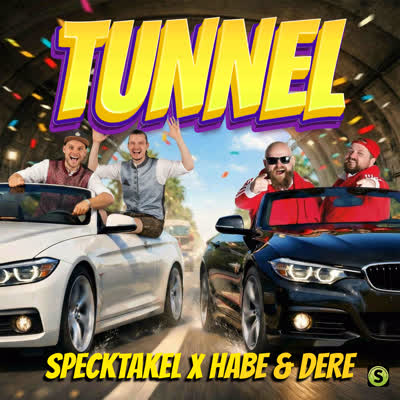 SPECKTAKEL MIT HABE UND DERE - TUNNEL