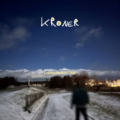 KRONER - LONELY HEARTS CLUB