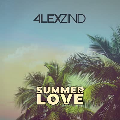 ALEX ZIND - SUMMER LOVE