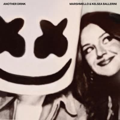MARSHMELLO UND KELSEA BALLERINI - ANOTHER DRINK