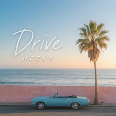 NEEKA - DRIVE