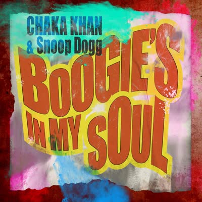 CHAKA KHAN UND SNOOP DOGG - BOOGIE'S IN MY SOUL