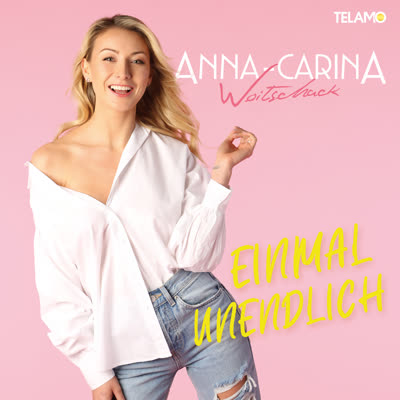 ANNA-CARINA WOITSCHACK - EINMAL UNENDLICH