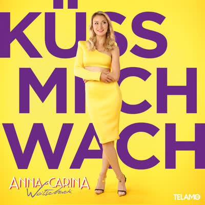 ANNA-CARINA WOITSCHACK - KÜSS MICH WACH
