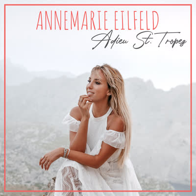 ANNEMARIE EILFELD - ADIEU ST. TROPEZ