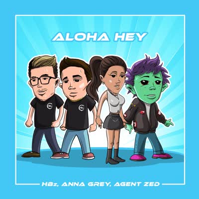 HBZ, ANNA GREY, AGENT ZED - ALOHA HEY