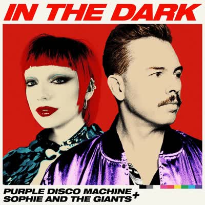 PURPLE DISCO MACHINE UND SOPHIE AND THE GIANTS - IN THE DARK