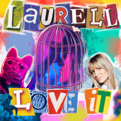LAURELL - LOVE IT