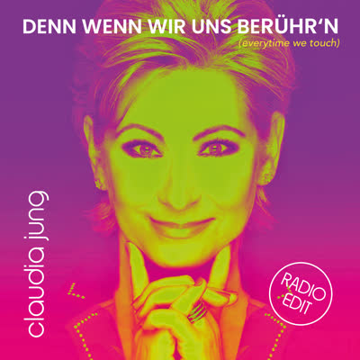 CLAUDIA JUNG - DENN WENN WIR UNS BERÜHR'N
