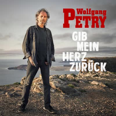 WOLFGANG PETRY - GIB MEIN HERZ ZURÜCK