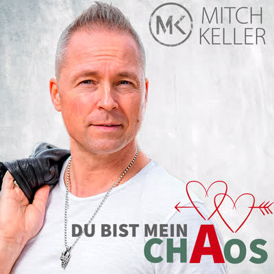 MITCH KELLER - DU BIST MEIN CHAOS (RADIO VERSION)