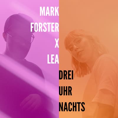MARK FORSTER UND LEA - DREI UHR NACHTS