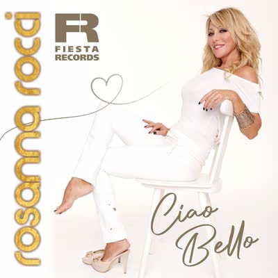 ROSANNA ROCCI - CIAO BELLO
