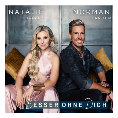 NORMAN LANGEN UND NATALIE HOLZNER - BESSER OHNE DICH