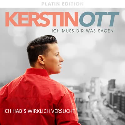 KERSTIN OTT - ICH HAB'S WIRKLICH VERSUCHT