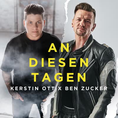 BEN ZUCKER UND KERSTIN OTT - AN DIESEN TAGEN