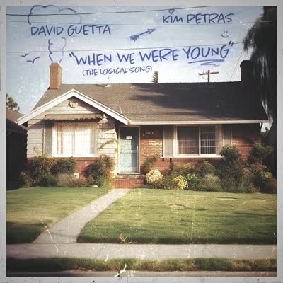 DAVID GUETTA UND KIM PETRAS - WHEN WE WERE YOUNG (THE LOGICAL SONG)