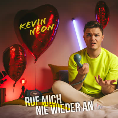 KEVIN NEON - RUF MICH NIE WIEDER AN