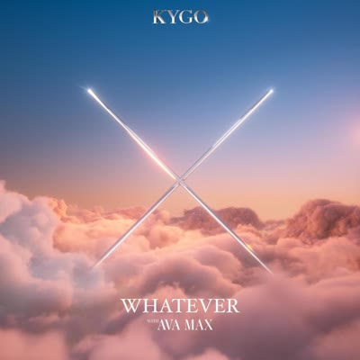KYGO UND AVA MAX - WHATEVER