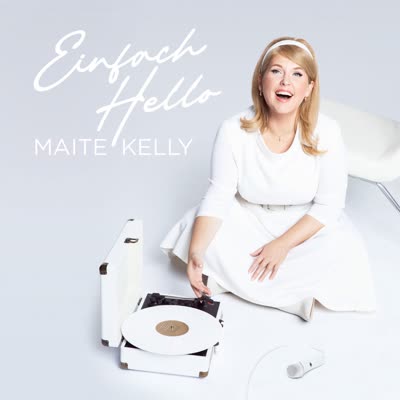 MAITE KELLY - EINFACH HELLO