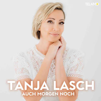TANJA LASCH - AUCH MORGEN NOCH