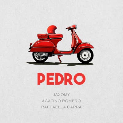 JAXOMY, AGATINO ROMERO UND RAFFAELLA CARRÀ - PEDRO