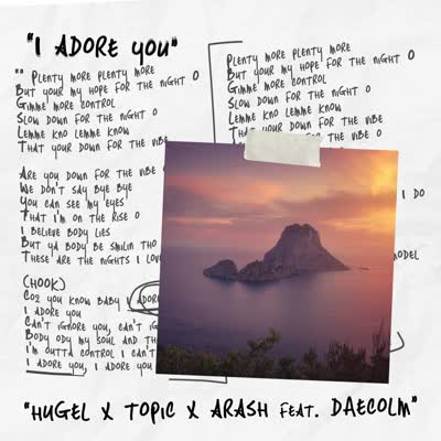 HUGEL UND TOPIC - I ADORE YOU