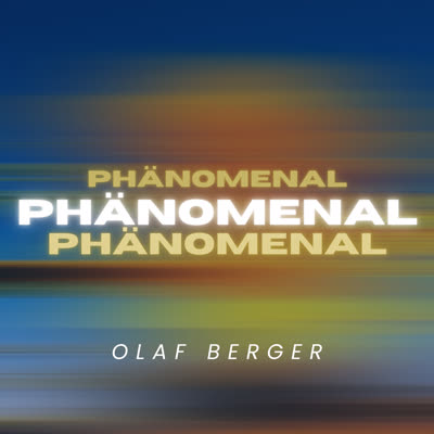 OLAF BERGER - PHÄNOMENAL