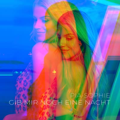 PIA-SOPHIE - GIB MIR NOCH EINE NACHT