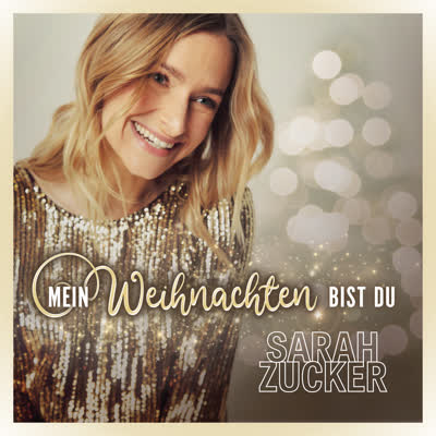 SARAH ZUCKER - MEIN WEIHNACHTEN BIST DU