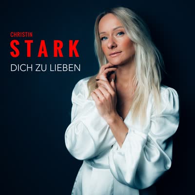 CHRISTIN STARK - DICH ZU LIEBEN