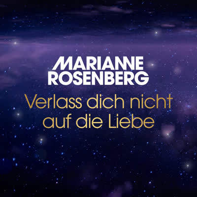 MARIANNE ROSENBERG - VERLASS DICH NICHT AUF DIE LIEBE