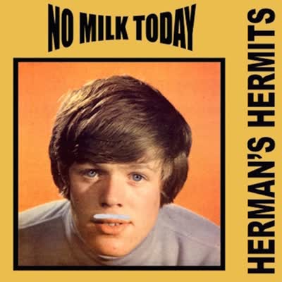 HERMAN'S HERMITS - NO MILK TODAY (1967)