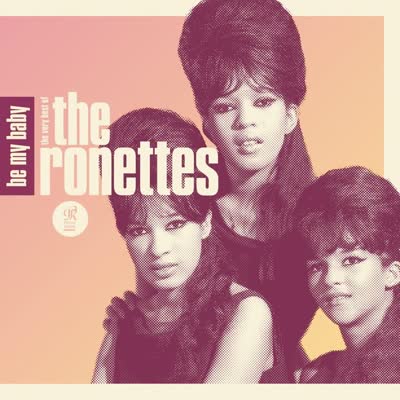 RONETTES - BE MY BABY (1963)